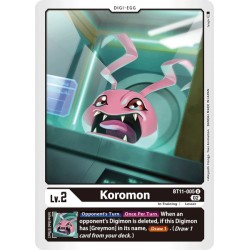 BT11-005 U Koromon Digi-EggBT11-005 DigimonDIMENSIONAL PHASE