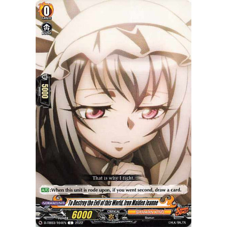 Vanguard_TCG_card_D-TB03_104EN_C_To_Destroy_the_Evil_of_this_World_Iron_Maiden_Jeanne_SHAMAN_KING