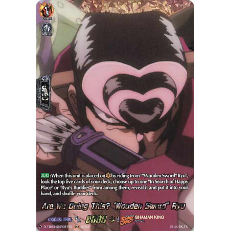 Vanguard_TCG_card_D-TB03_SKR087EN_SKR_Are_We_Doing_This?_Wooden_Sword_Ryu_SHAMAN_KING