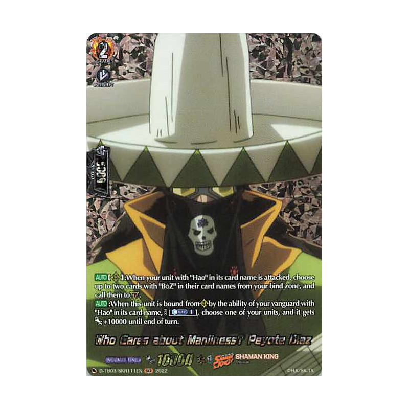 Vanguard_TCG_card_D-TB03_SKR111EN_SKR_Who_Cares_about_Manliness?_Peyote_Diaz_SHAMAN_KING