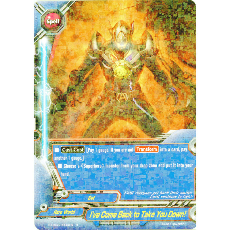 buddyfight-tcg-card-h-eb02-0030en-r-i-ve-come-back-to-take-you-down-shadow-vs-hero
