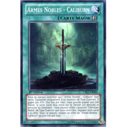 Yu-Gi-Oh TCG CBLZ-FR000 SR Armes Nobles - Caliburn Le Feu du Cosmos