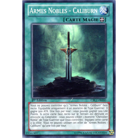 Yu-Gi-Oh TCG CBLZ-FR000 SR Armes Nobles - Caliburn Le Feu du Cosmos