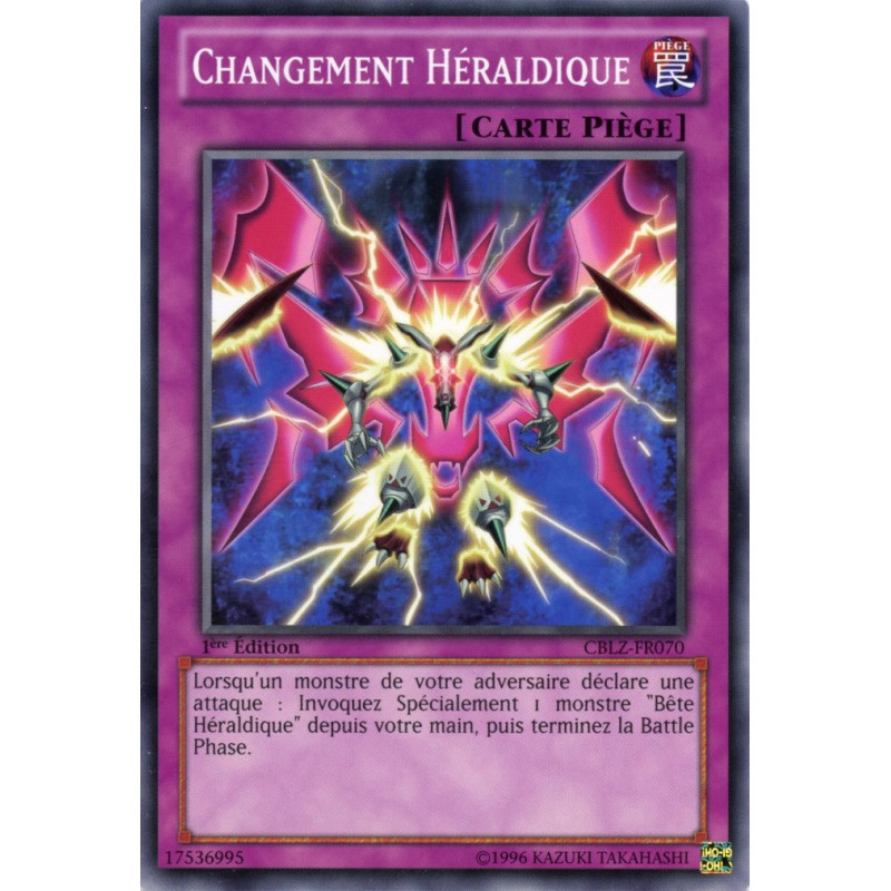 Yu-Gi-Oh TCG CBLZ-FR070 C Changement Héraldique Le Feu du Cosmos