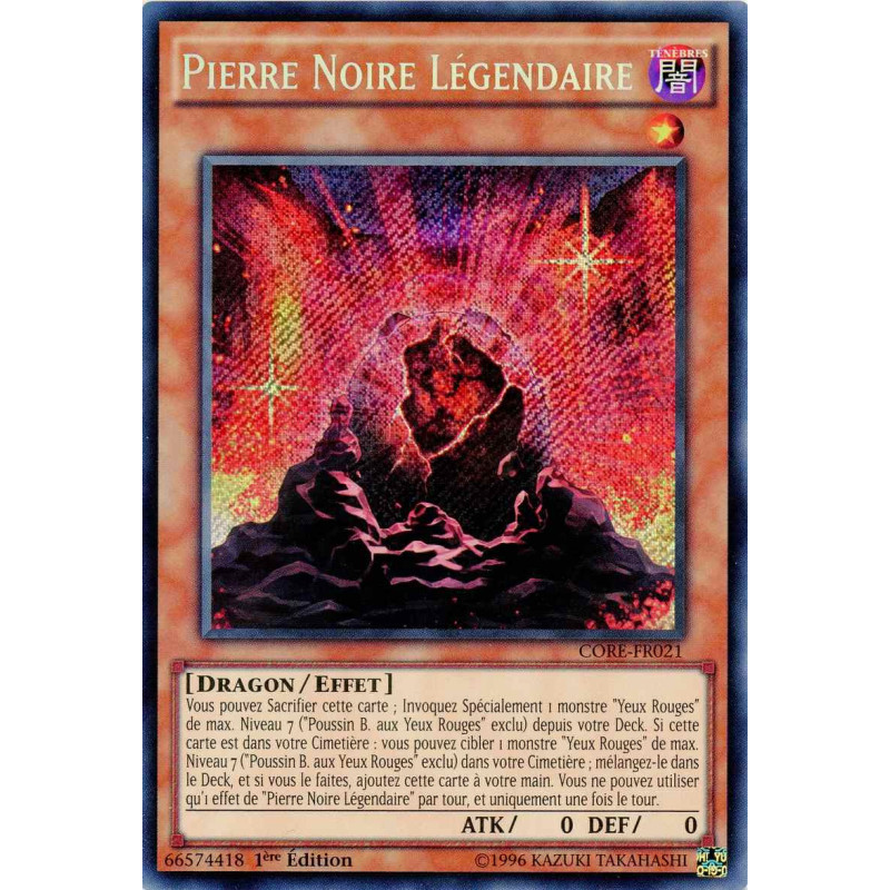 Yu-Gi-Oh TCG CORE-FR021 SE Pierre Noire Légendaire Choc des Rebellions