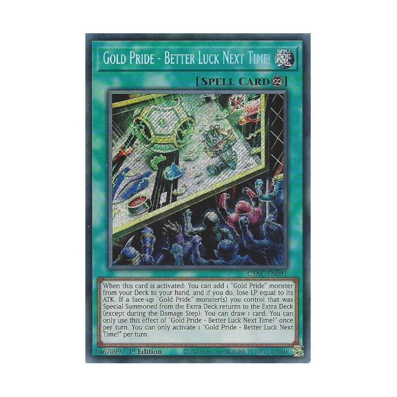 Yu-Gi-Oh TCG CYAC-EN091 SE Gold Pride - Better Luck Next Time! Cyberstorm Access