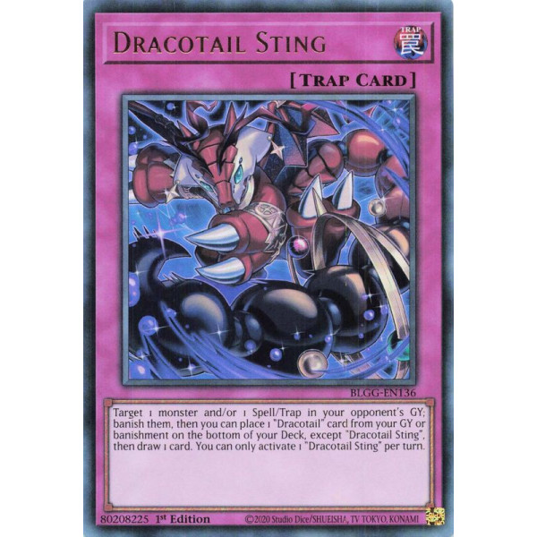 Yu-Gi-Oh TCG BLGG-EN136 UR Dracotail Sting Battles of Legend: Glorious Gallery
