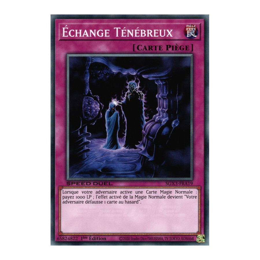 Yu-Gi-Oh TCG SGX3-FRA19 C Échange Ténébreux Speed Duel GX : Les Duellistes des Ombres