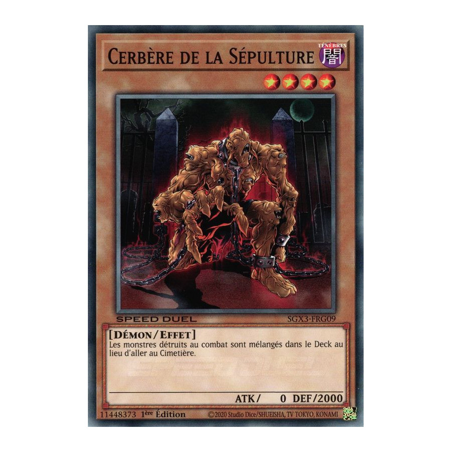 Yu-Gi-Oh TCG SGX3-FRG09 C Cerbère de la Sépulture Speed Duel GX : Les Duellistes des Ombres