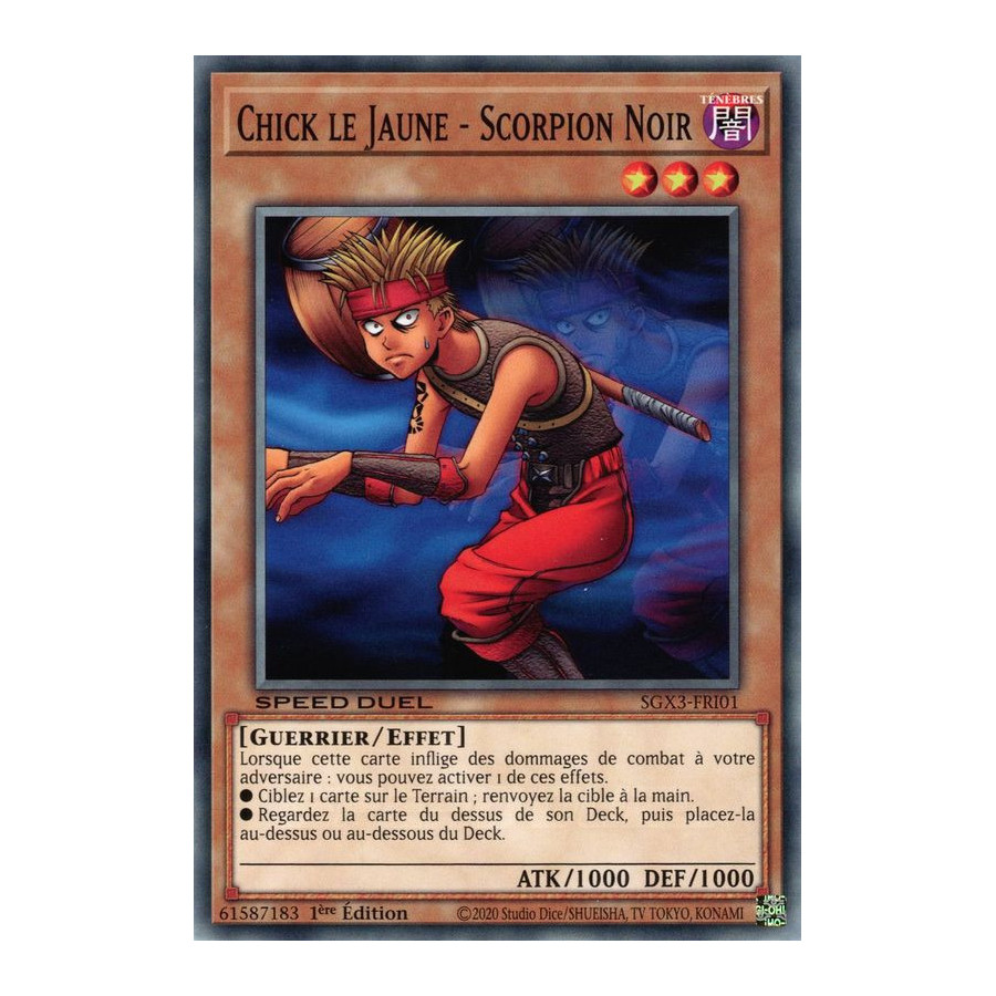 Yu-Gi-Oh TCG SGX3-FRI01 C Chick le Jaune - Scorpion Noir Speed Duel GX : Les Duellistes des Ombres