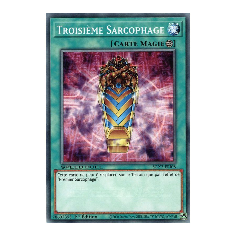 Yu-Gi-Oh TCG SGX3-FRI08 C Troisième Sarcophage Speed Duel GX : Les Duellistes des Ombres
