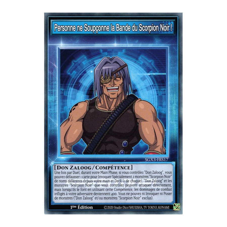 Yu-Gi-Oh TCG SGX3-FRS17 C Personne ne Soupçonne la Bande du Scorpion Noir ! Speed Duel GX : Les Duellistes des Ombres