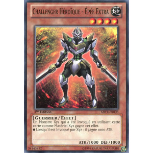 Yu-Gi-Oh TCG ABYR-FR008 C Challenger Héroïque - Épée Extra L'Ascension des Abysses