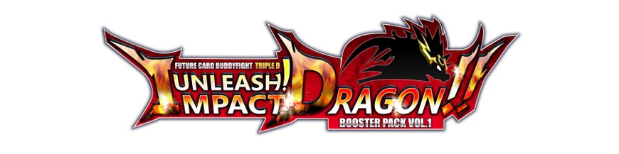Achat Carte à l'unité D-BT01 : Unleash! Impact Dragon!! | Buddyfight Hokatsu et Nice