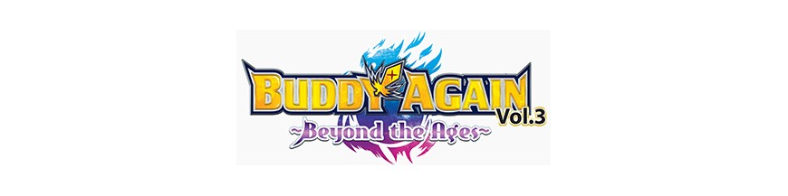 Achat Carte à l'unité S-UB06 : Buddy Again Vol.3 Beyond the Ages | Buddyfight Ace Cartajouer et Nice
